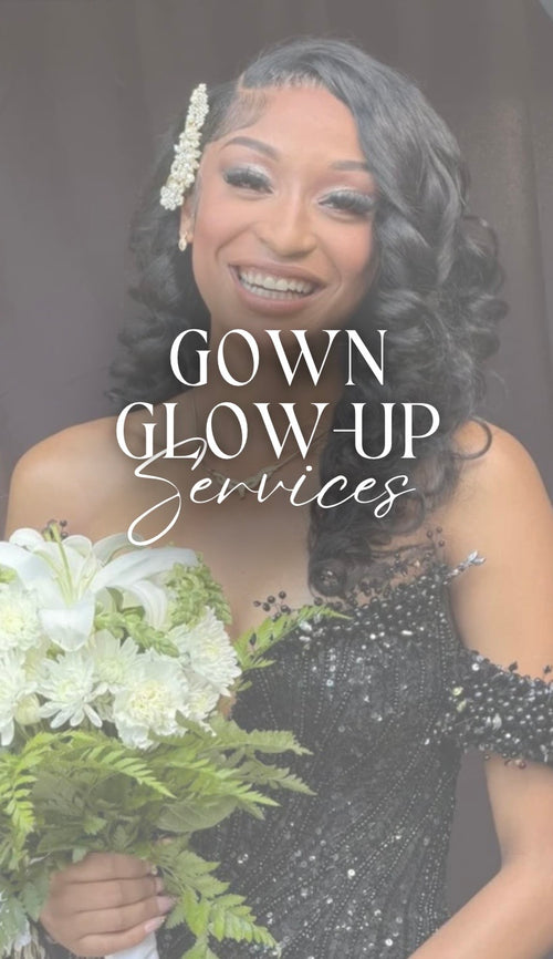 Gown Glow-Up Service
